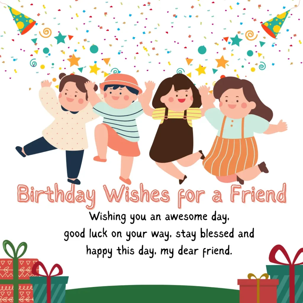 Birthday Wishes for a Friend: Heartfelt Messages to Make Their Day Special 1 Birthday Wishes for a Friend