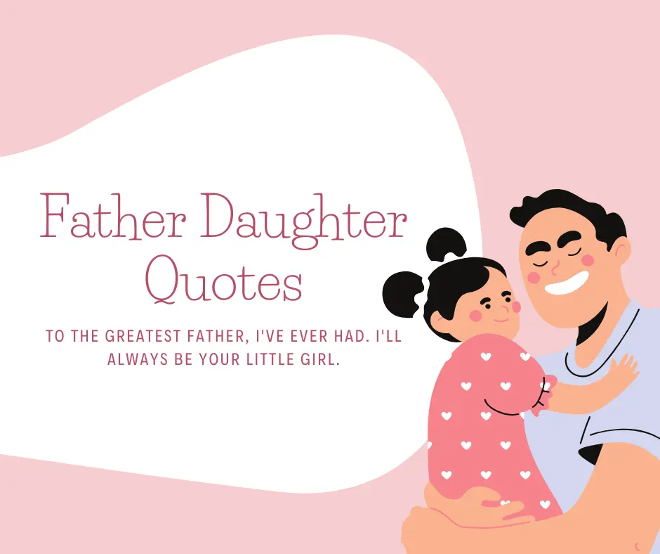 "Father Daughter Quotes That Capture the Beauty of This Special Relationship" 1 Father Daughter Quotes